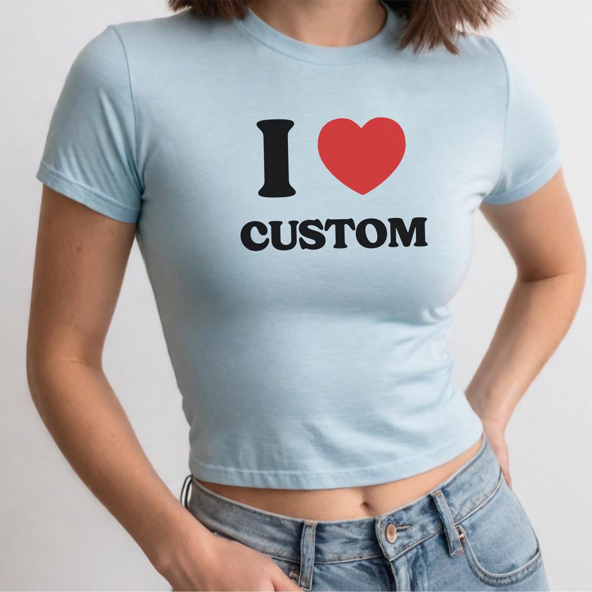 I Love Custom Baby Tee, I Heart Custom Shirt, Personalized Text Baby Tee, Personalized Y2K T-Shirt, Custom 90s TShirt, Trendy Y2K Clothing